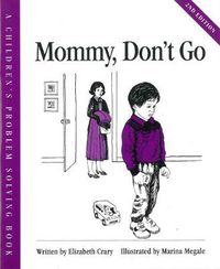 Cover image for Mommy, Don't Go