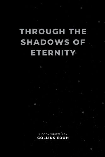 Cover image for Through the Shadows of Eternity