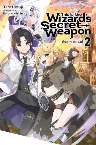 Cover image for This Is the Wizard's Secret Weapon, Vol. 2 (light novel)