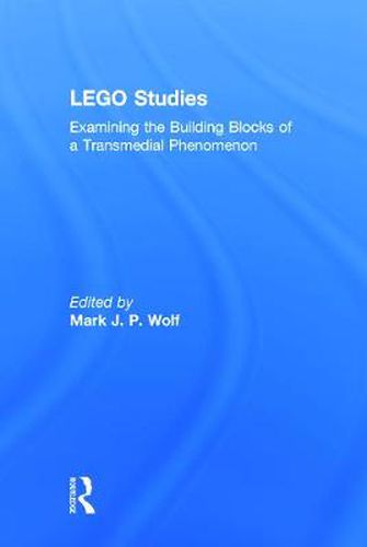 Cover image for LEGO Studies: Examining the Building Blocks of a Transmedial Phenomenon