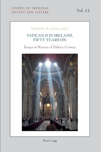 Cover image for Vatican II in Ireland, Fifty Years On: Essays in Honour of Padraic Conway