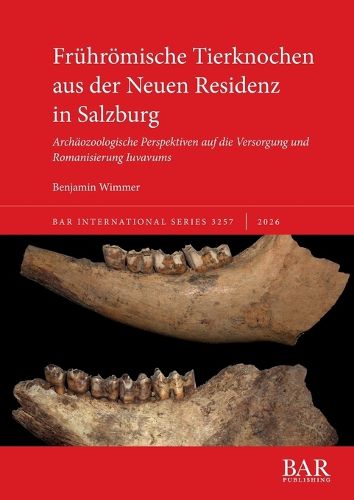 Cover image for Fruehroemische Tierknochen aus der Neuen Residenz in Salzburg