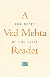 Cover image for A Ved Mehta Reader: The Craft of the Essay