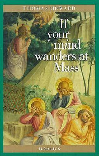 Cover image for If Your Mind Wanders at Mass