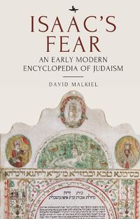 Cover image for Isaac's Fear: An Early Modern Encyclopedia of Judaism