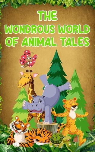 Cover image for The Wondrous World of Animal Tales