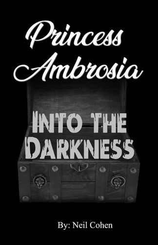 Cover image for Princess Ambrosia Into the Darkness