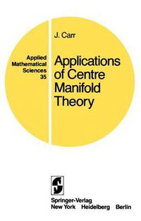 Cover image for Applications of Centre Manifold Theory