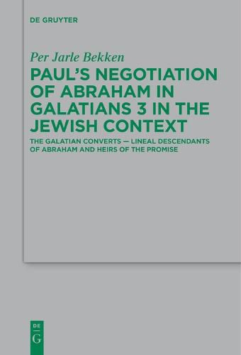 Cover image for Paul's Negotiation of Abraham in Galatians 3 in the Jewish Context