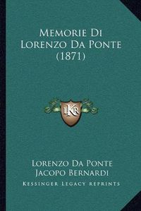 Cover image for Memorie Di Lorenzo Da Ponte (1871)