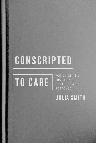 Cover image for Conscripted to Care