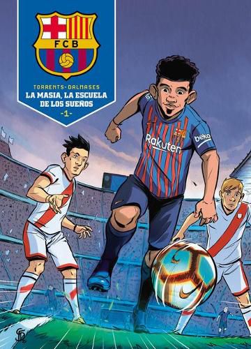 Cover image for La Masia, la escuela de los suenos / La Masia, School of Dreams