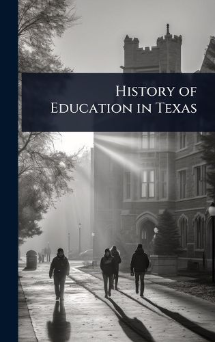 Cover image for History of Education in Texas