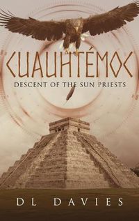 Cover image for Cuauhtemoc: Descent of the Sun Priests