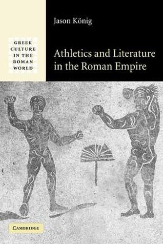 Cover image for Athletics and Literature in the Roman Empire