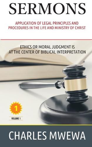 Cover image for Sermons: Application of Legal Principles and Procedures in the Life and Ministry of Christ