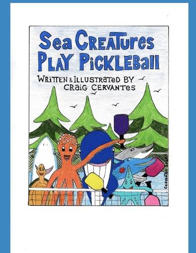 Cover image for Sea Creatures Play PickleBall