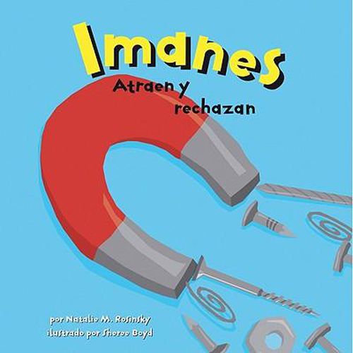 Cover image for Imanes: Atraen Y Rechazan