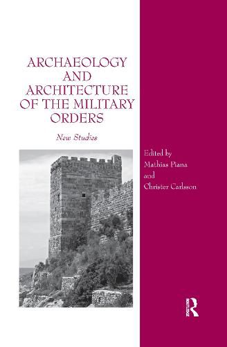 Cover image for Archaeology and Architecture of the Military Orders: New Studies