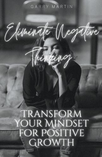 Cover image for Eliminate Negative Thinking