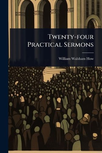 Cover image for Twenty-four Practical Sermons
