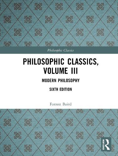 Cover image for Philosophic Classics, Volume III: Modern Philosophy