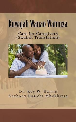 Cover image for Kuwajali Wanao Watunza: Care for Caregivers (Swahili Translation)