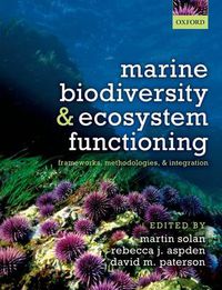 Cover image for Marine Biodiversity and Ecosystem Functioning: Frameworks, methodologies, and integration