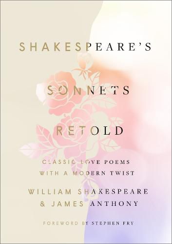 Cover image for Shakespeare's Sonnets, Retold: Classic Love Poems with a Modern Twist