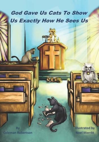 Cover image for God Gave Us Cats To Show Us Exactly How He Sees Us