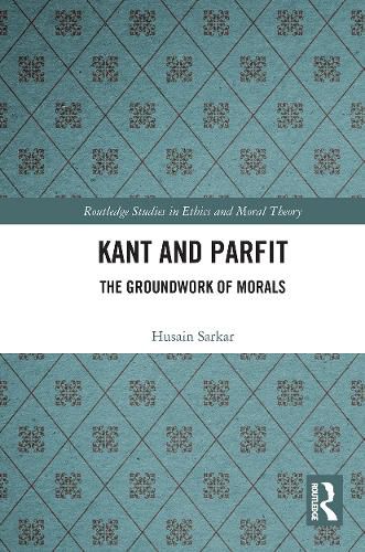 Cover image for Kant and Parfit: The Groundwork of Morals