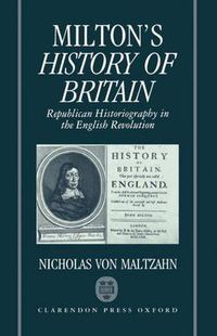 Cover image for Milton's History of Britain: Republican Historiography in the English Revolution