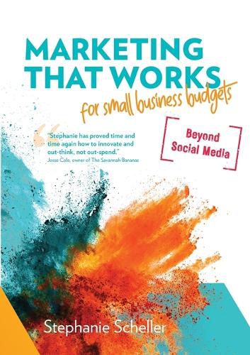 Cover image for Marketing That Works for Small Business Budgets [Beyond Social Media]