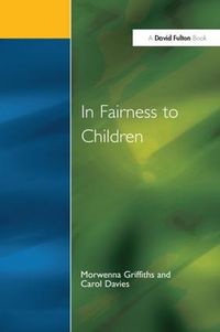 Cover image for In Fairness to Children: Working for Social Justice in the Primary School