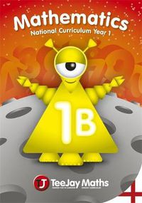 Cover image for TeeJay Mathematics National Curriculum Year 1 (1B) Second Edition