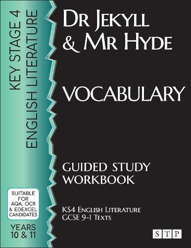 Cover image for Dr Jekyll and Mr Hyde Vocabulary Guided Study Workbook: (KS4 English Literature: GCSE 9-1 Texts)