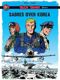 Cover image for Buck Danny Classics Vol. 1: Sabres Over Korea