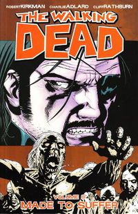 Cover image for The Walking Dead Volume 8: Made To Suffer