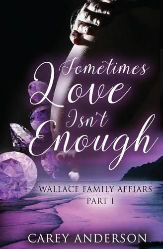 Cover image for Wallace Family Affairs Volume II: Sometimes Love Isn't Enough Part 1