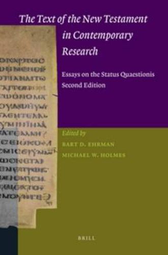 Cover image for The Text of the New Testament in Contemporary Research: Essays on the Status Quaestionis. Second Edition