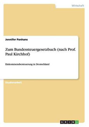 Cover image for Zum Bundessteuergesetzbuch (nach Prof. Paul Kirchhof): Einkommensbesteuerung in Deutschland