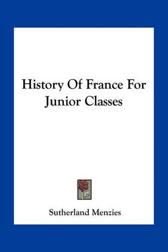 Cover image for History of France for Junior Classes