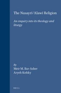 Cover image for The Nusayri-'Alawi Religion: An enquiry into its theology and liturgy