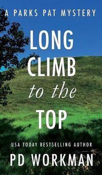 Cover image for Long Climb to the Top: A quick-read police procedural set in picturesque Canada