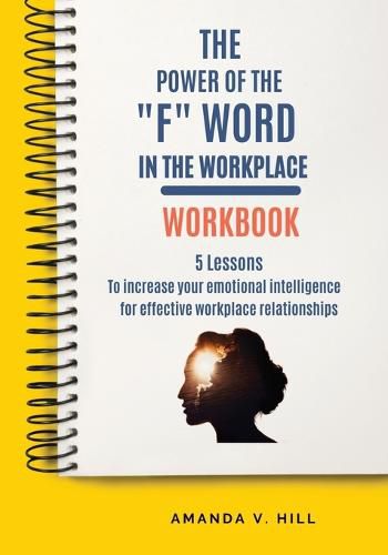 Cover image for The Power of the F Word in the Workplace Workbook