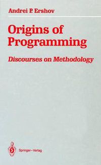 Cover image for Origins of Programming: Discourses on Methodology