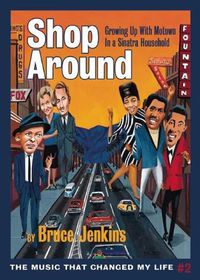 Cover image for Shop Around: Growing Up With Motown in a Sinatra Household