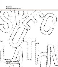 Cover image for Speculation: Discourse, A Series on Architecture