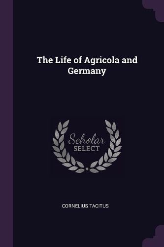 Cover image for The Life of Agricola and Germany