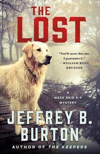 Cover image for The Lost: A Mace Reid K-9 Mystery